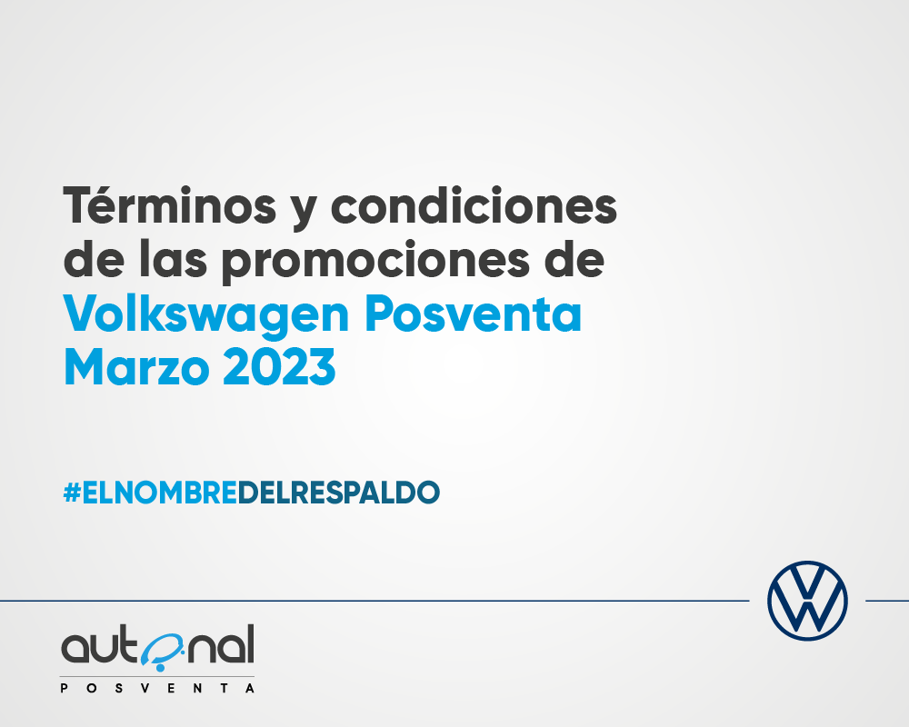 Terminos y Condiciones de las campañas promocionales De Posventa Volkswagen Marzo 2023