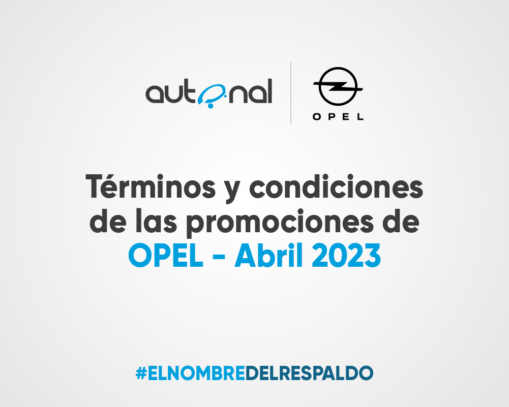 Términos y condiciones de las promociones de Opel – Abril 2023