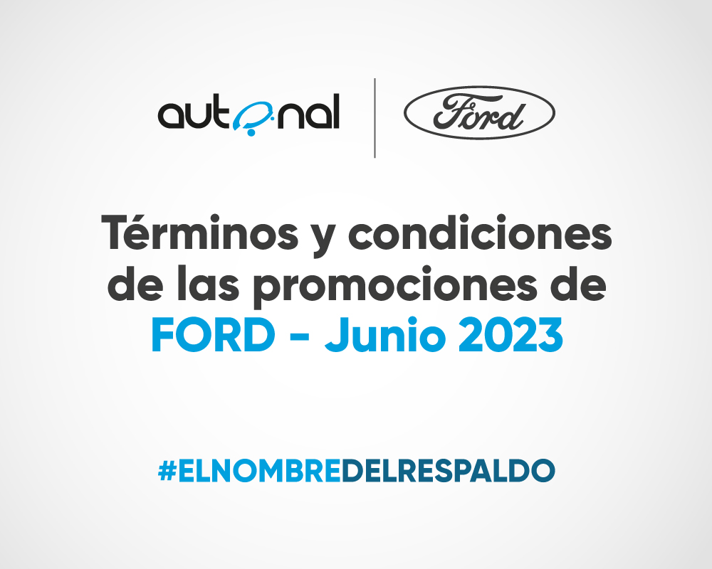 Términos y condiciones de las promociones de Ford – Junio 2023