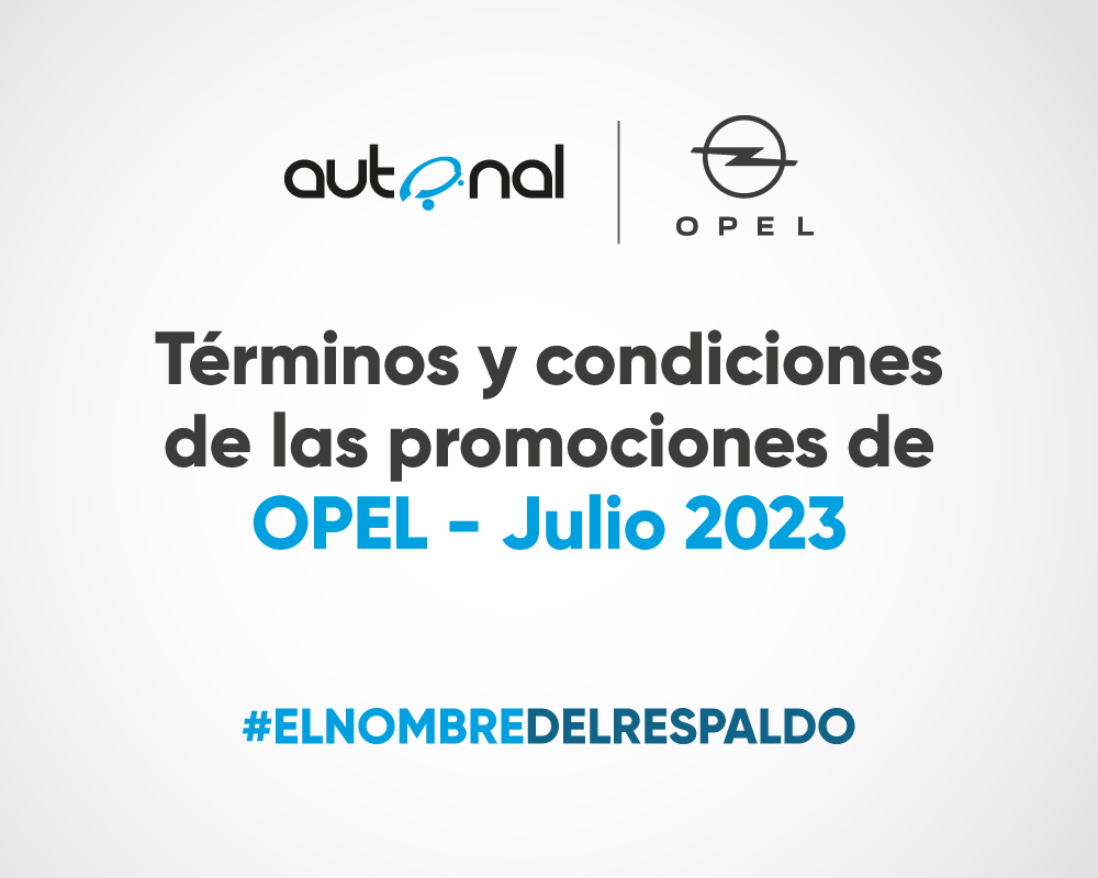 Términos y condiciones de las promociones de Opel – Julio 2023