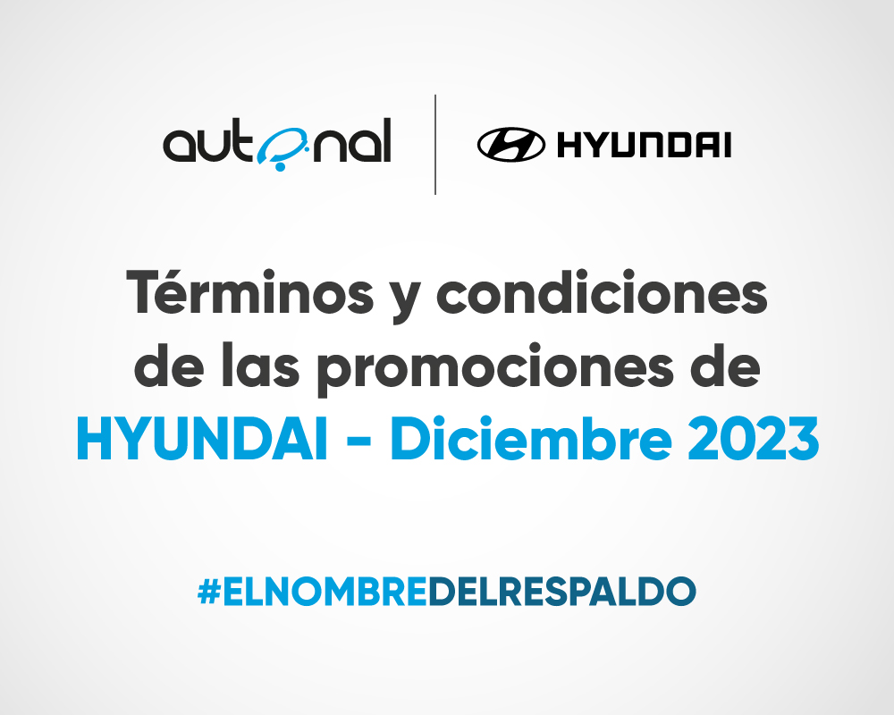 Terminos y Condiciones de las Promociones de Hyundai Diciembre 2023