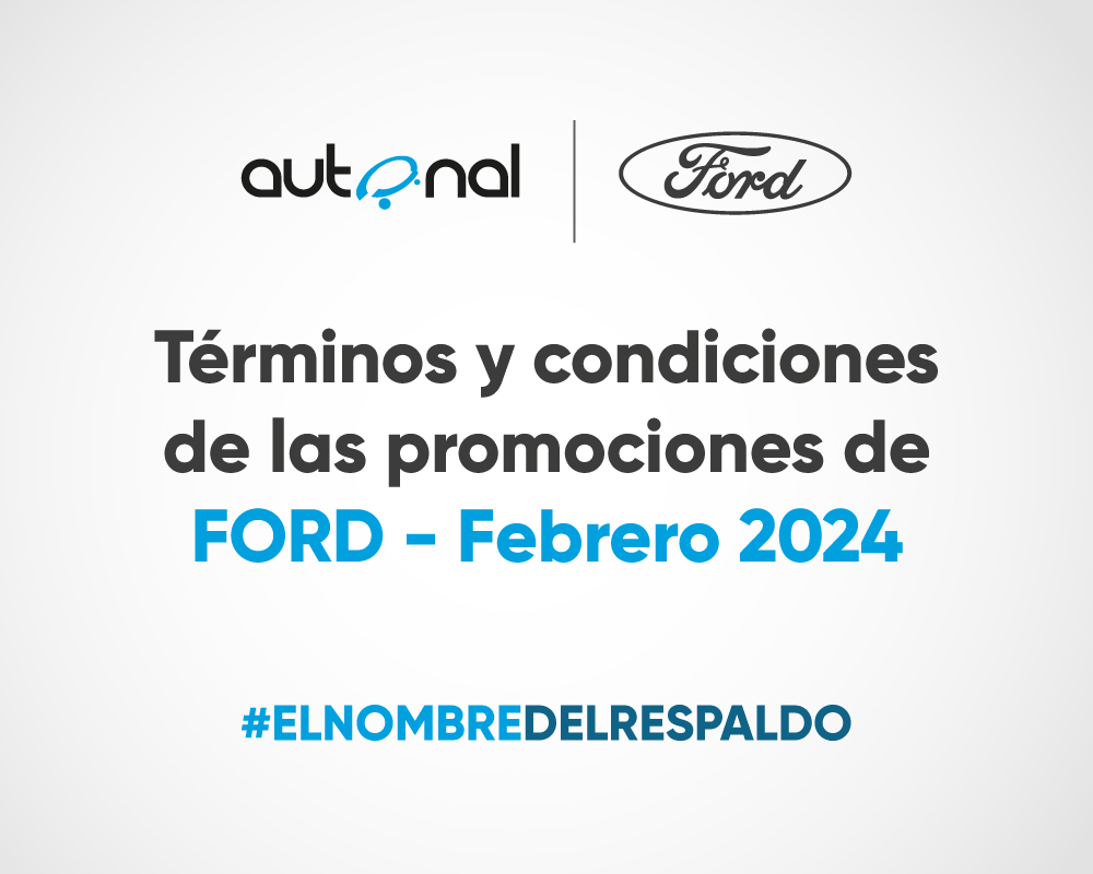 Terminos y Condiciones de las Campañas  Ford-Febrero 2024