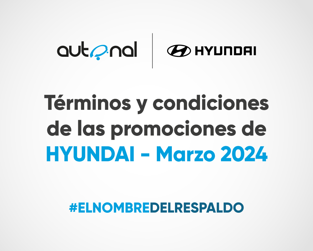 Terminos y Condiciones de las Campañas  Hyundai-Marzo 2024