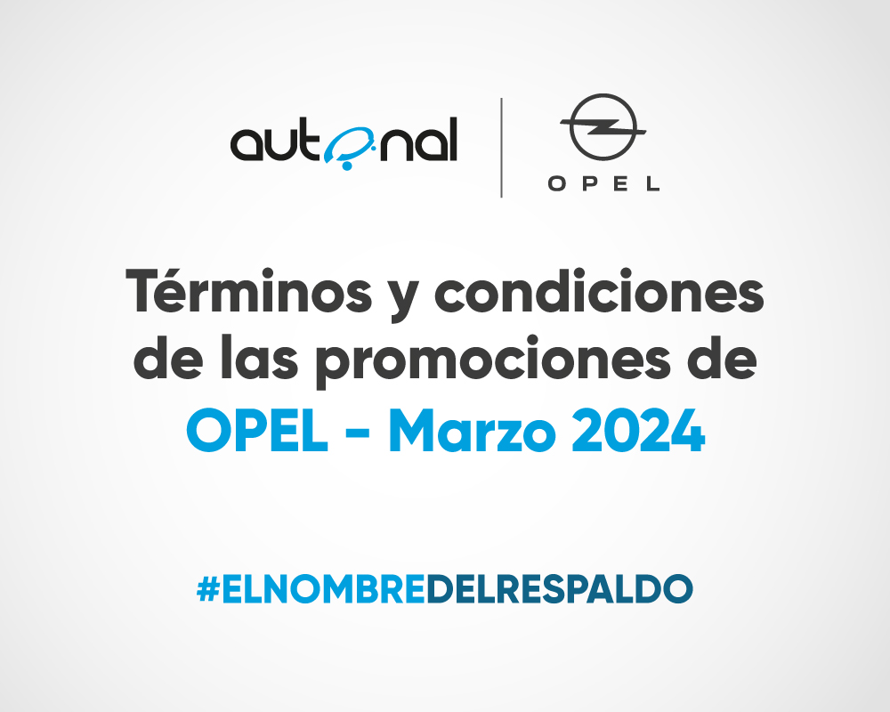 Terminos y Condiciones de las Campañas  Opel-Marzo 2024