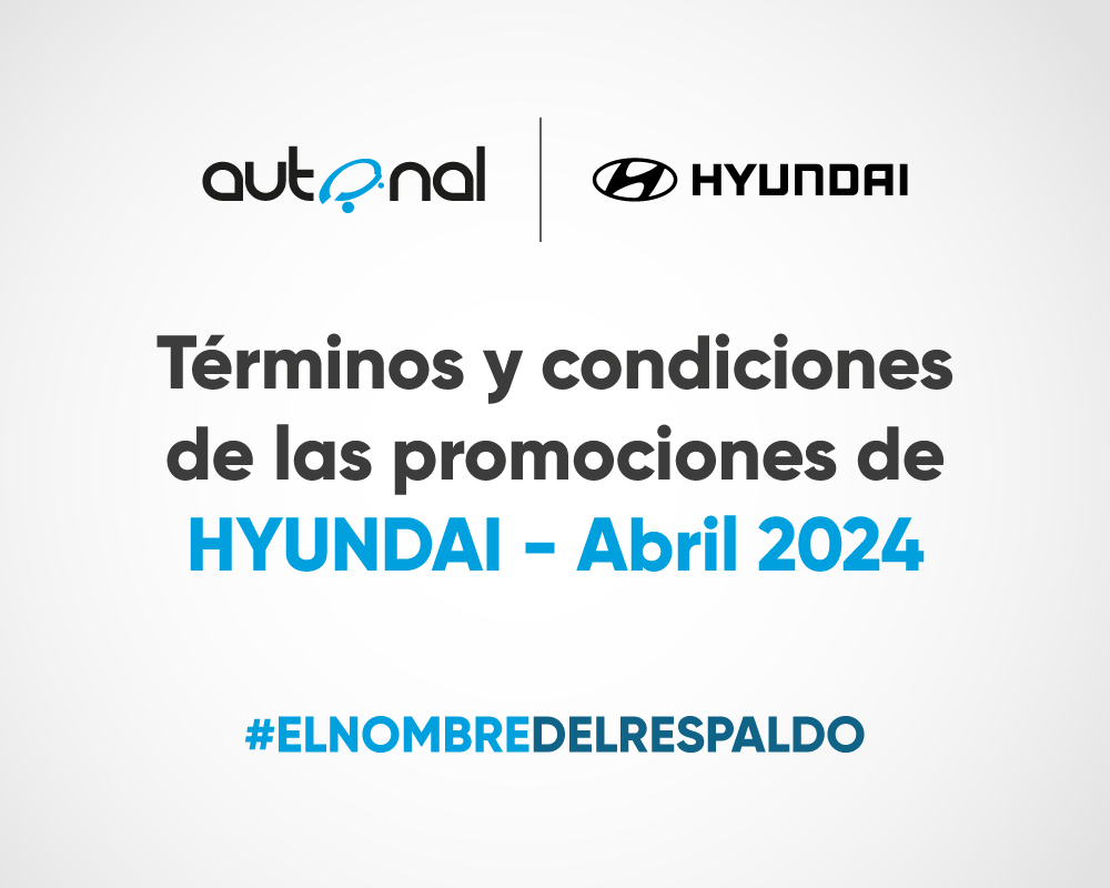 Terminos y Condiciones de las Campañas Hyundai-Abril 2024