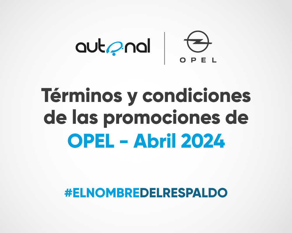 Terminos y Condiciones de las Campañas Opel-Abril 2024